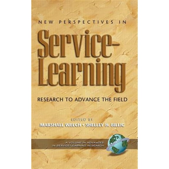 Pre-Owned New Perspectives in Service-Learning: Research to Advance the Field (Hc) (Hardcover) 1593111584 9781593111588