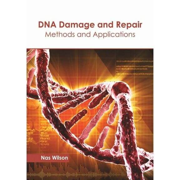 DNA Damage and Repair: Methods and Applications, (Hardcover)