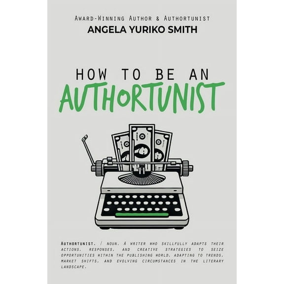 How to Be an Authortunist, (Paperback)