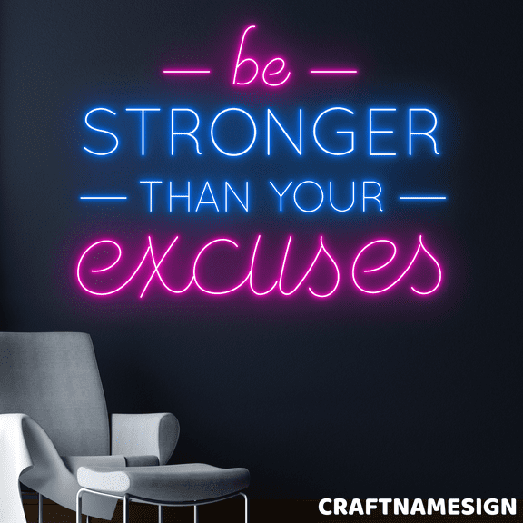Craftnamesign Be Stronger Than Your Excuses Led Sign, Bedroom Wall Art, Gym Wall Decor
