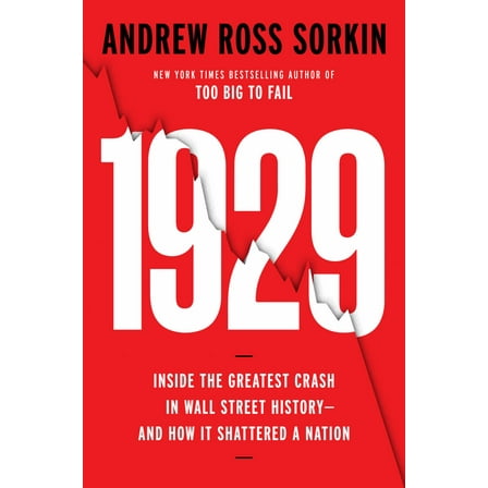 1929: Inside the Greatest Crash in Wall Street History--And How It Shattered&nbsp;a Nation (Hardcover)
