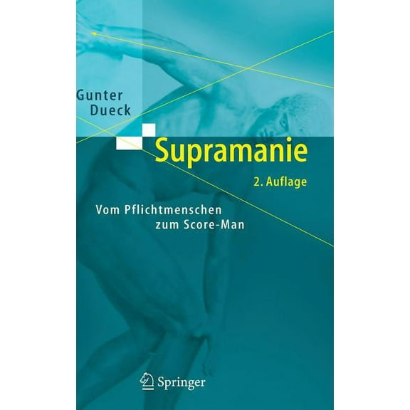 Supramanie: Vom Pflichtmenschen Zum Score-Man, (Hardcover)