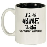 It's An Anime Thing Ceramic Coffee Mug Tea Cup Gift (11oz White)