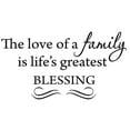 thumbnail image 2 of VWAQ The Love of a Family Is Life's Greatest Blessing Wall Decal Inspirational Family Wall Decal - 3000, 2 of 2