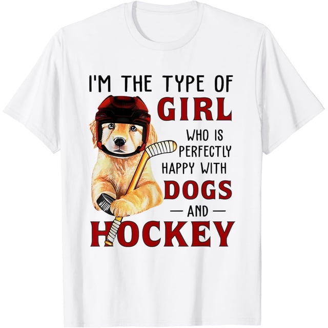 I'm The Type of Girl Who is Perfectly Happy with Dogs - playera de hockey