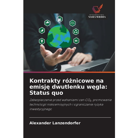 Kontrakty rÃ³żnicowe na emisję dwutlenku węgla: Status quo, (Paperback)