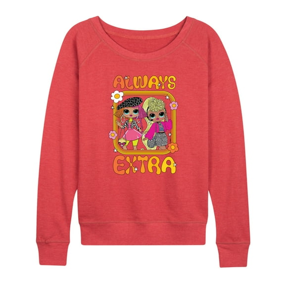 LOL OMG! Fashion Dolls - Always Extra - Women's Lightweight French Terry Pullover
