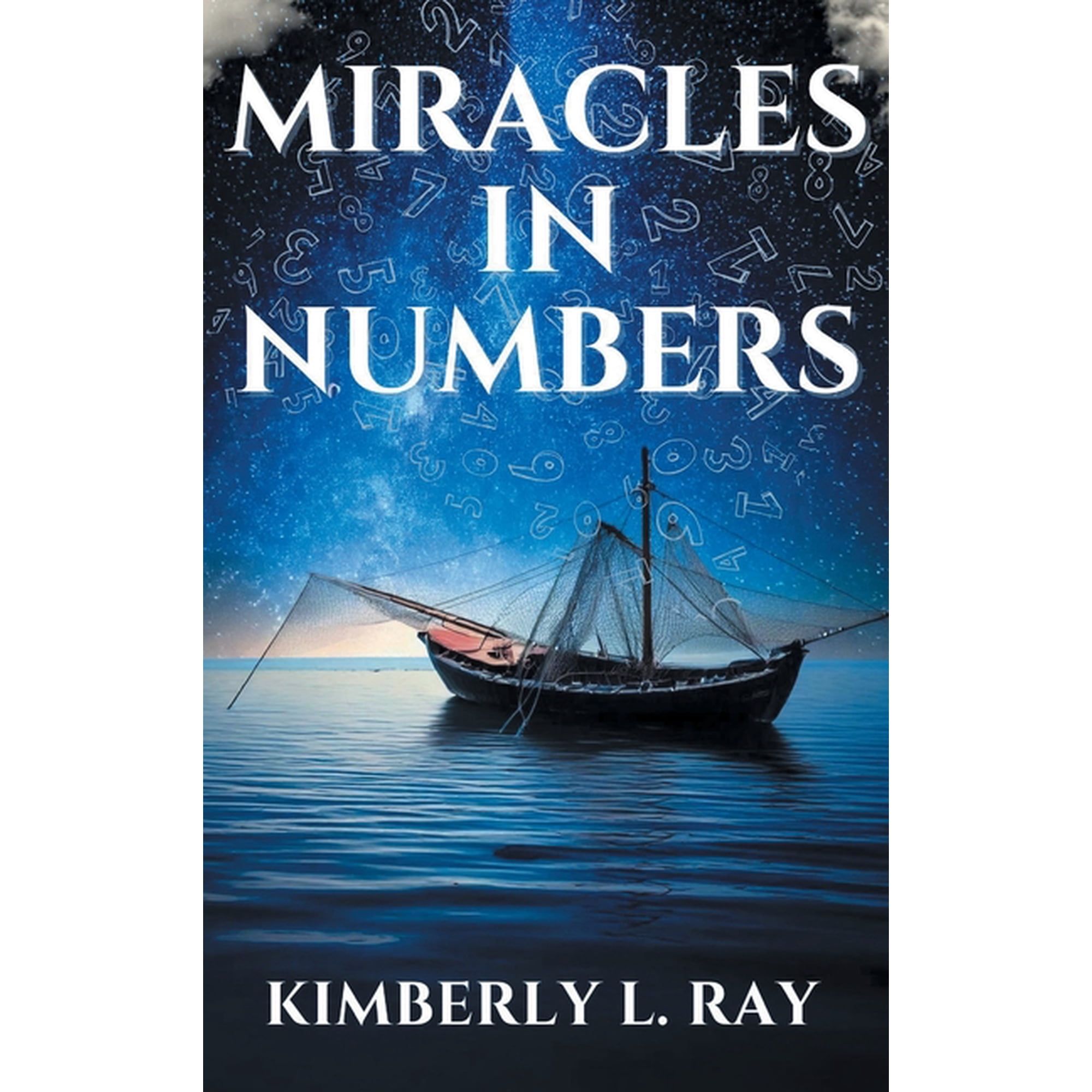 Miracles In Numbers: Discovering God s Message Within His Miraculous Deeds (Hardcover)