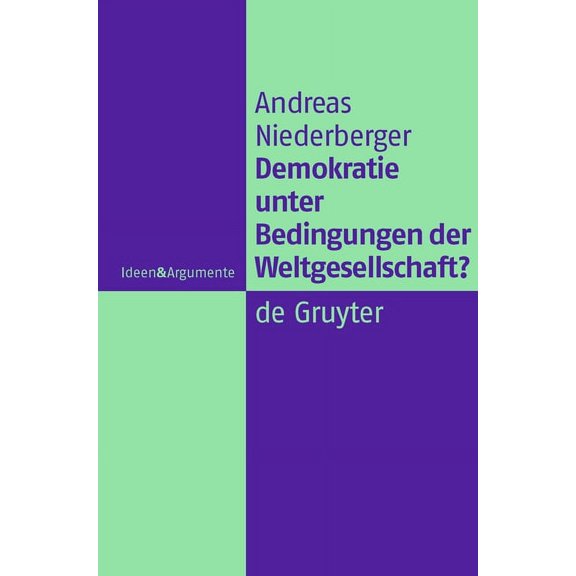 Ideen & Argumente Demokratie unter Bedingungen der Weltgesellschaft?, (Hardcover)