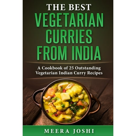 The Best Vegetarian Curries from India (Best Gifts From Us To India)