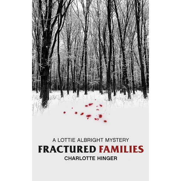 Lottie Albright Mysteries: Fractured Families (Hardcover)