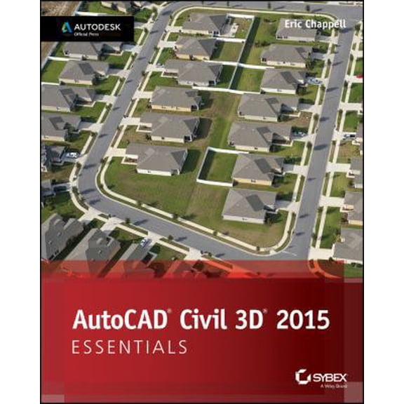 Pre-Owned AutoCAD Civil 3D 2015 Essentials: Autodesk Official Press (Paperback) 1118871022 9781118871027