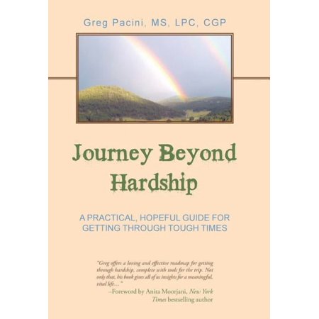 Journey Beyond Hardship: A Practical Hopeful Guide For Getting Through Tough Times (Hardcover)