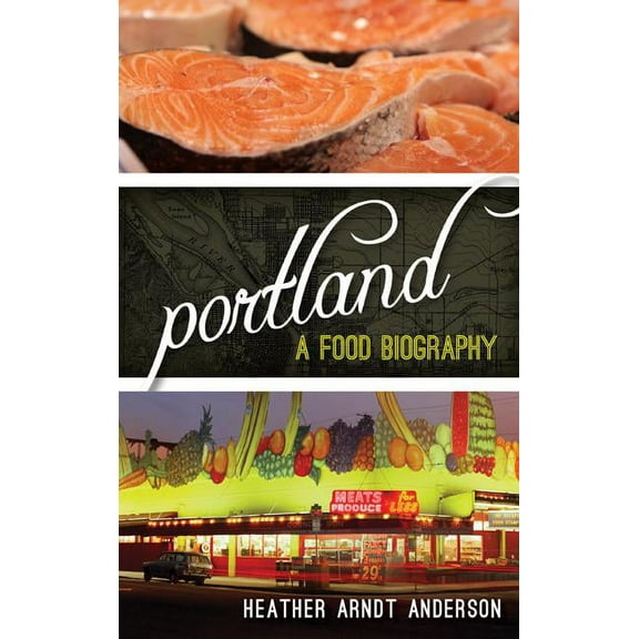 Big City Food Biographies Portland: A Food Biography, (Hardcover)