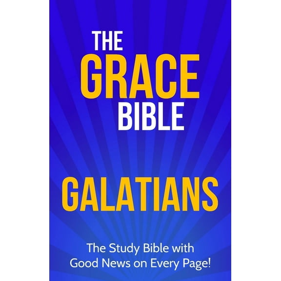 The Grace Bible The Grace Bible: Galatians, (Paperback)