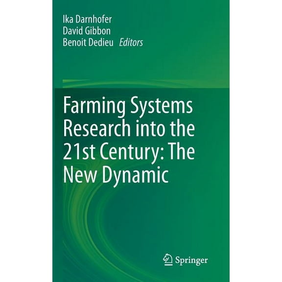 Farming Systems Research Into the 21st Century: The New Dynamic, (Hardcover)