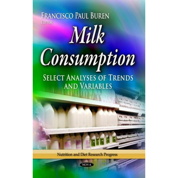 Milk Consumption : Select Analyses of Trends and Variables