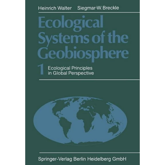 Ecological Systems of the Geobiosphere: 1 Ecological Principles in Global Perspective, (Paperback)