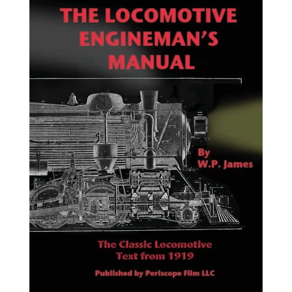 The Locomotive Engineman's Manual, (Paperback)