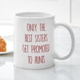 thumbnail image 3 of CafePress - Only The Best Sisters Get Promot - 11 oz Ceramic Mug - Novelty Coffee Tea Cup, 3 of 4