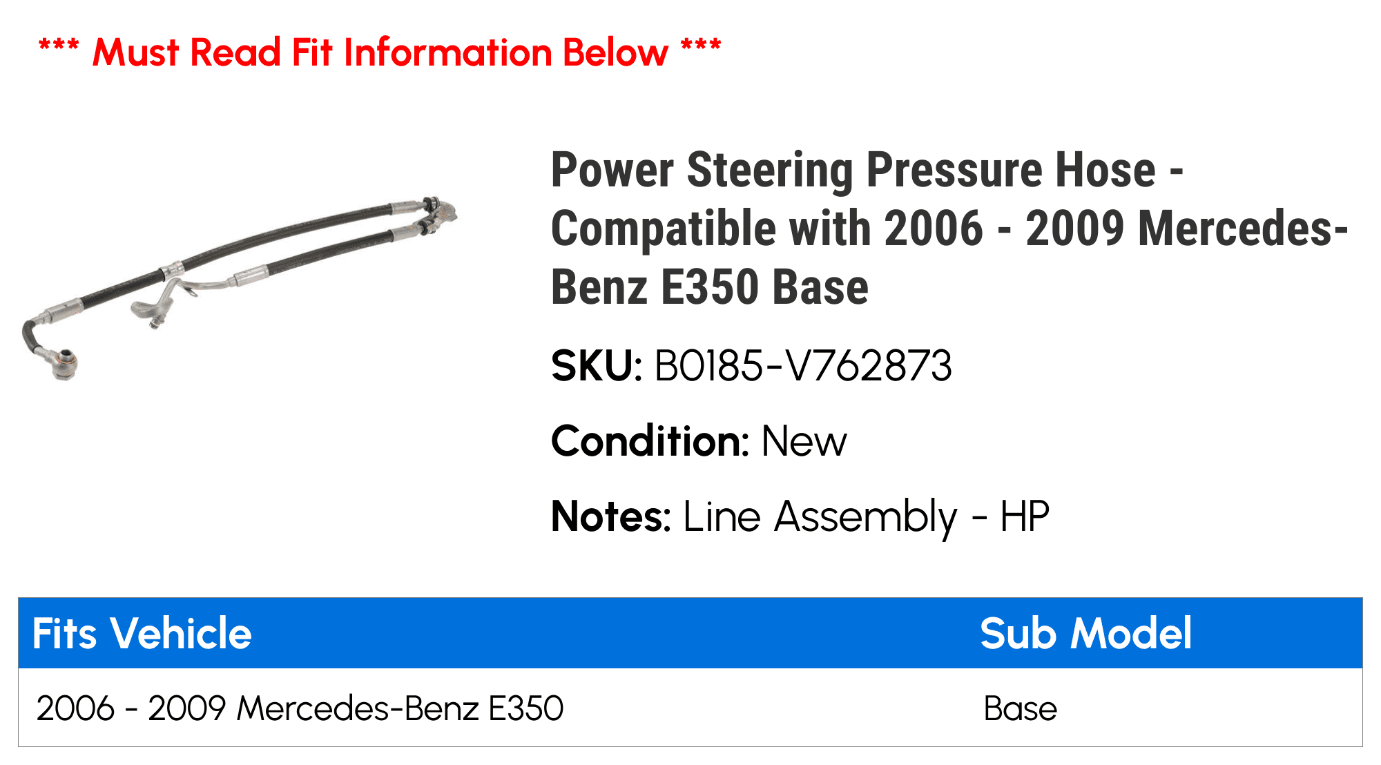 Power Steering Pressure Hose - Compatible with 2006 - 2009 Mercedes-Benz E350 Base 2007 2008