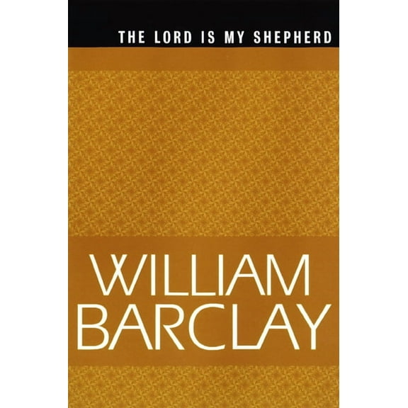 William Barclay Library: The Lord Is My Shepherd (Paperback)
