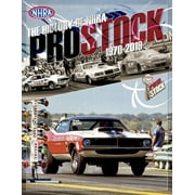The History of NHRA Pro Stock, 1970-2019 (Paperback)