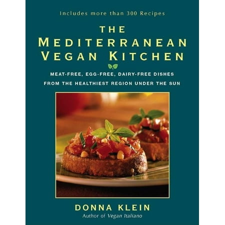 The Mediterranean Vegan Kitchen : Meat-Free, Egg-Free, Dairy-Free Dishes from the Healthiest Region Under the Sun (Paperback)