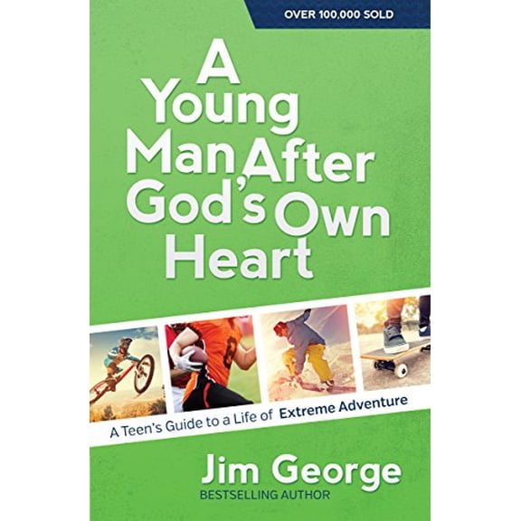Pre-Owned A Young Man After God's Own Heart: A Teen's Guide to a Life of Extreme Adventure (Paperback) 0736959785 9780736959780