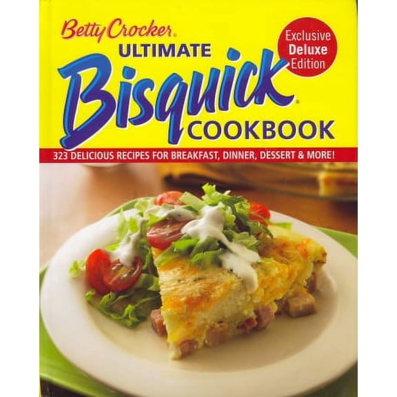 Betty Crocker Ultimate Bisquick Cookbook 323 Delicious, 9781605298160, 1605298166, Hardcover,