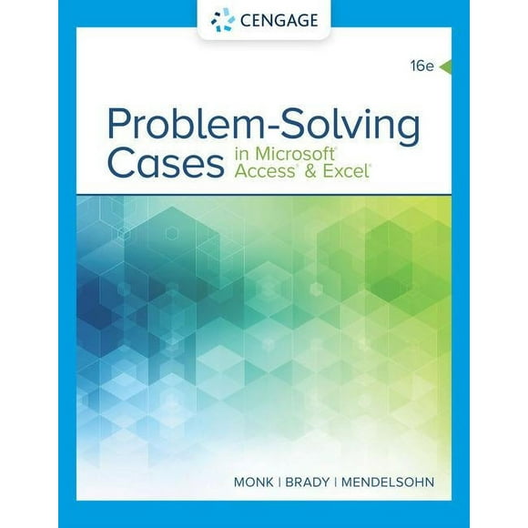 Problem Solving Cases In Microsoft Access & Excel, 9780357138632, Paperback, 16