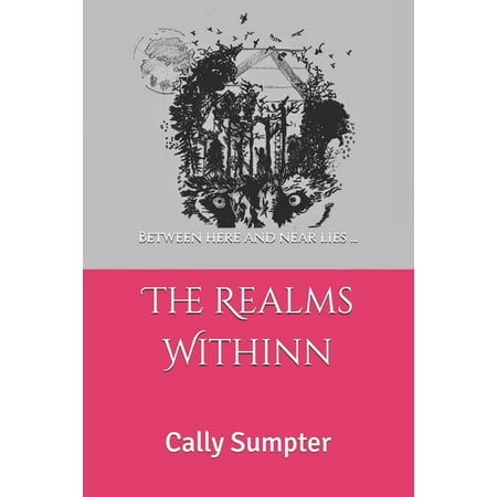 The Withinn Journeys: The Realms Withinn : Between here and near lies... (Series #1) (Paperback)