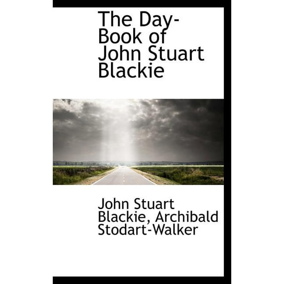 The Day-Book of John Stuart Blackie (Hardcover)