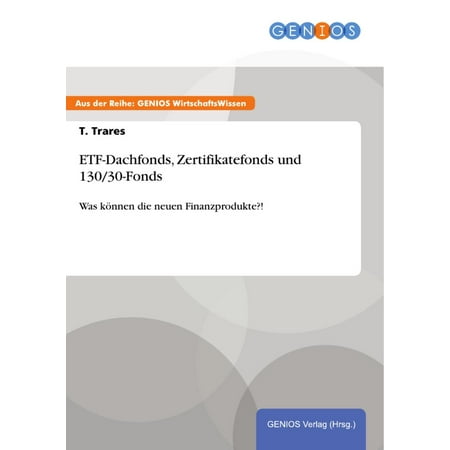 Etf Dachfonds Zertifikatefonds Und 130 30 Fonds Ebook Walmart Com