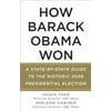 How Barack Obama Won : A State-By-State Guide to the Historic 2008 Presidential Election, Used [Paperback]