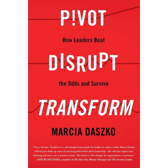 Pivot, Disrupt, Transform, (Paperback)