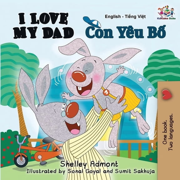 English Vietnamese Bilingual Collection I Love My Dad (English Vietnamese Bilingual Children's Book): English Vietnamese, (Paperback)