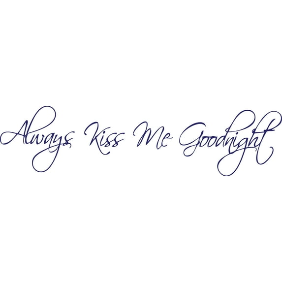 Purple 60" x 15" Decaltor always kiss me good Quotes Sayings Words Art Decor Lettering Vinyl Wall Art Inspirational Uplifting