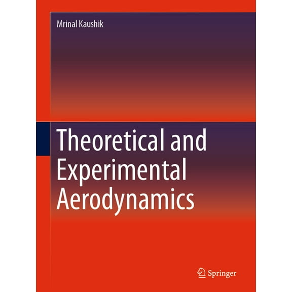 Theoretical and Experimental Aerodynamics, (Hardcover)