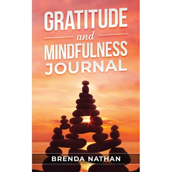 Gratitude and Mindfulness Journal: Journal to Practice Gratitude and Mindfulness, (Hardcover)
