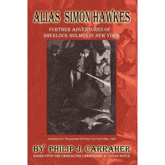 Alias Simon Hawkes : Further Adventures of Sherlock Holmes in New York (Paperback)