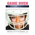 thumbnail image 1 of Pre-Owned Game Over: A Father Unfolds the Untold Game of Relationships, Sex, and Marriage (Paperback) 0692738029 9780692738023, 1 of 1