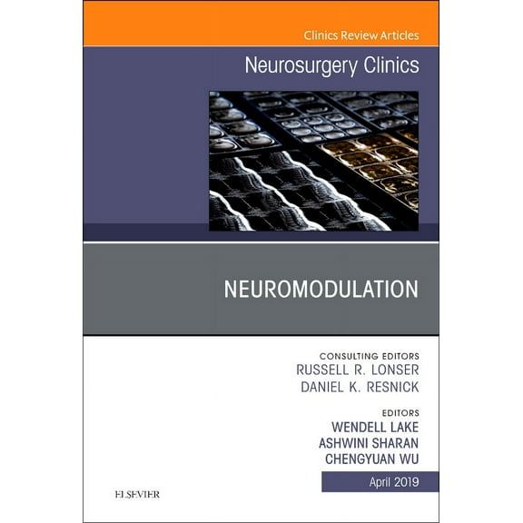 Neuromodulation, An Issue of Neurosurgery Clinics of North America