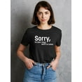 thumbnail image 2 of Sorry I'm Late. Didn't Want To T-Shirt Women -Image by Shutterstock, Female XX-Large, 2 of 4