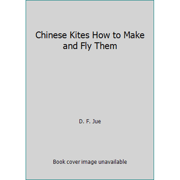 Pre-Owned Chinese Kites How to Make and Fly Them (Hardcover) 0804801010 9780804801010