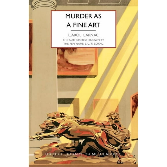 British Library Crime Classics Murder as a Fine Art, (Paperback)