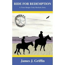 Ride for Redemption: A Texas Ranger Cody Havlicek Story, (Hardcover)