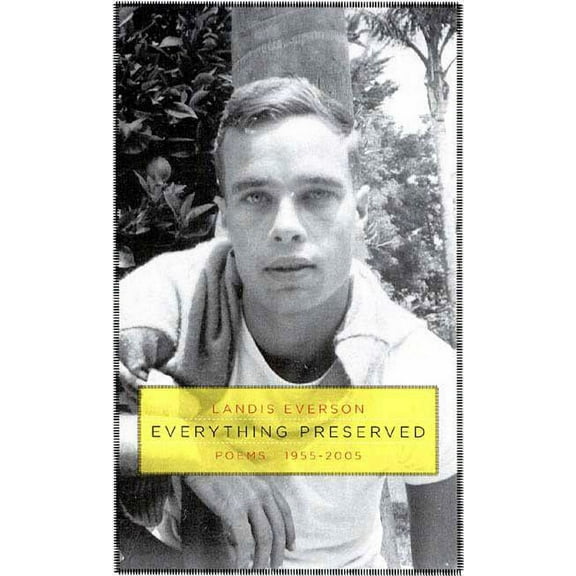 Everything Preserved : Poems 1955-2005