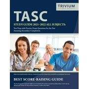 TASC Study Guide 2021-2022 All Subjects: Test Prep with Practice Exam Questions for the Test Assessing Secondary Completion (Paperback)