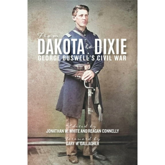 Nation Divided From Dakota to Dixie: George Buswell's Civil War, (Paperback)
